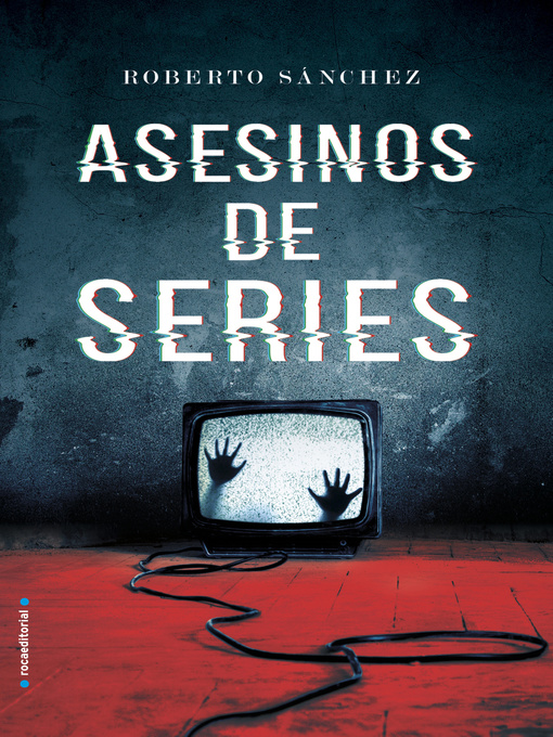 Title details for Asesinos de series by Roberto Sánchez Ruiz - Available